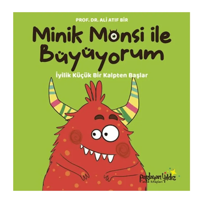 Minik Monsi ile Büyüyorum İyilik Küçük Bir Kalpten Başlar
