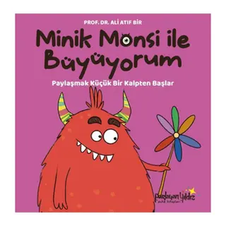 Minik Monsi ile Büyüyorum Paylaşmak Küçük Bir Kalpten Başlar