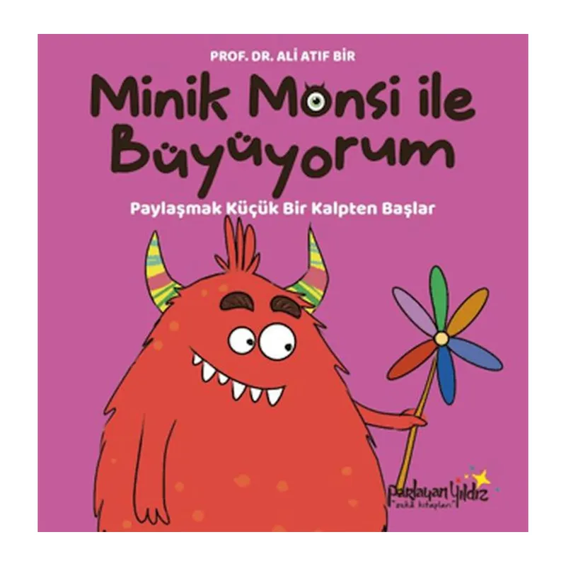 Minik Monsi ile Büyüyorum Paylaşmak Küçük Bir Kalpten Başlar