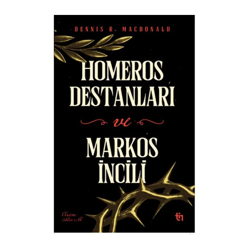 Homeros Destanları ve Markos İncili
