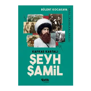 Kafkas Kartalı Şeyh Şamil - Dava İnsanları Serisi
