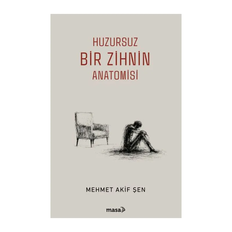 Huzursuz Bir Zihnin Anatomisi