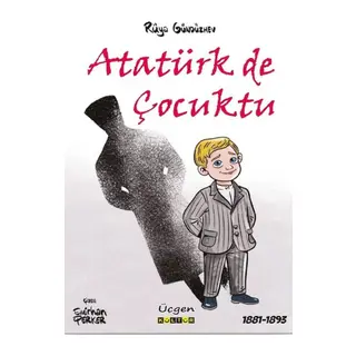 Atatürk de Çocuktu