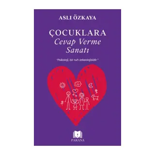Çocuklara Cevap Verme Sanatı