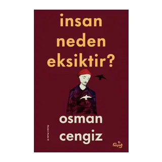 İnsan Neden Eksiktir?