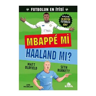 Mbappe mi Haaland mı?