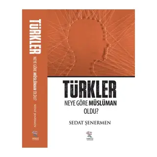 Türkler Neye Göre Müslüman Oldu?