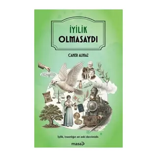 İyilik Olmasaydı