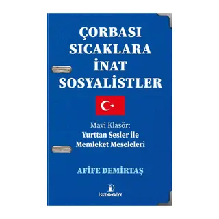 Çorbası Sıcaklara İnat Sosyalistler