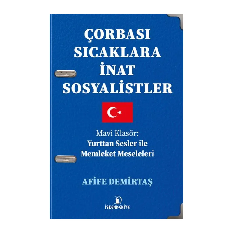 Çorbası Sıcaklara İnat Sosyalistler