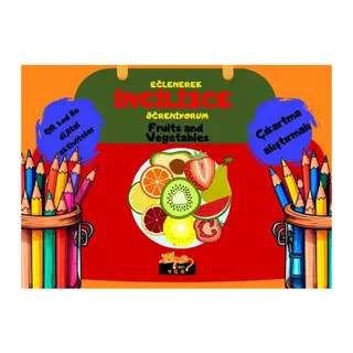 Eğlenerek İngilizce Öğreniyorum - Fruits and Vegetablets