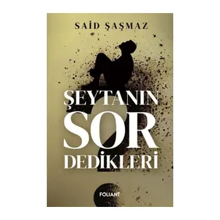 Şeytanın Sor Dedikleri