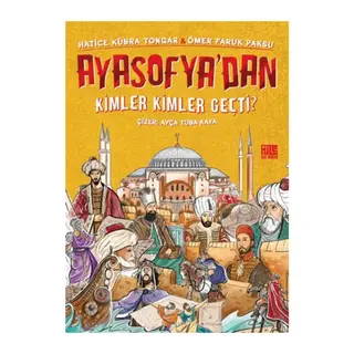 Ayasofya’dan Kimler Kimler Geçti?