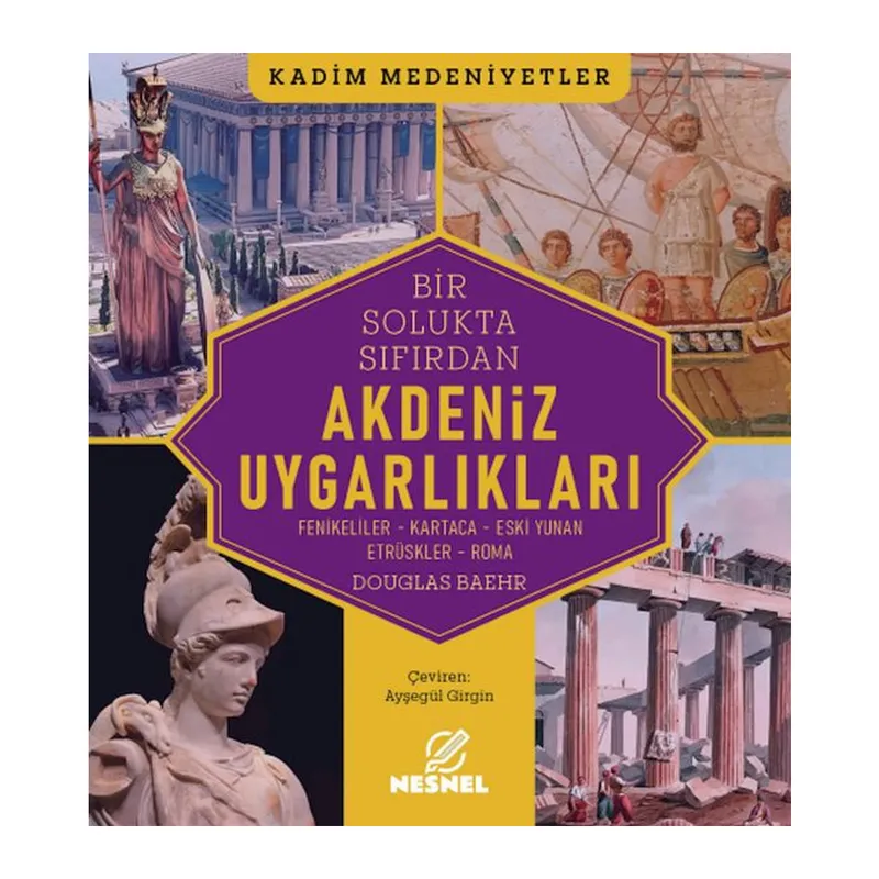 Akdeniz Uygarlıkları - Fenikeliler - Kartaca - Eski Yunan Etrüskler - Roma