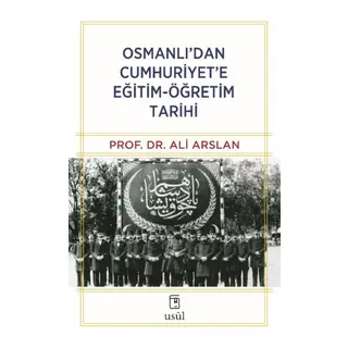 Osmanlı’dan Cumhuriyet’e Eğitim-Öğretim Tarihi