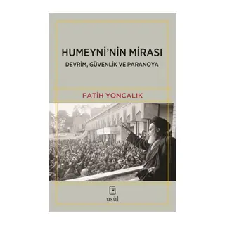 Humeyni'nin Mirası Devrim, Güvenlik ve Paranoya