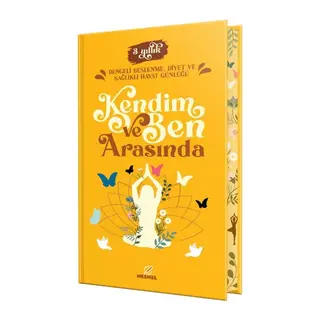Kendim ve Ben Arasında - Dengeli Beslenme, Diyet ve Sağlıklı Hayat Günlüğü