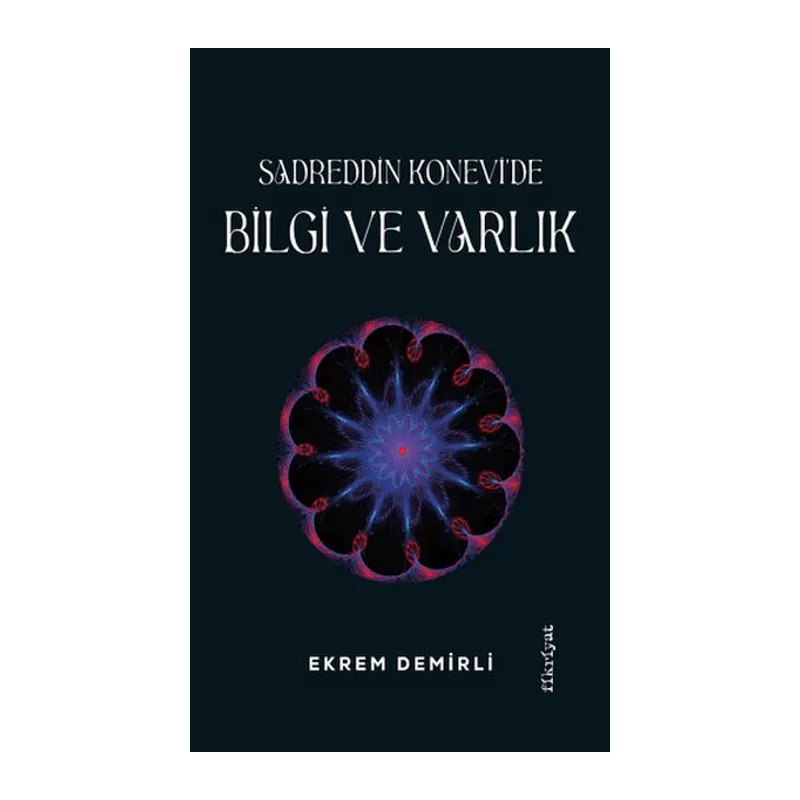 Sadrettin Konevi'de Bilgi ve Varlık