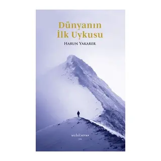 Dünyanın İlk Uykusu