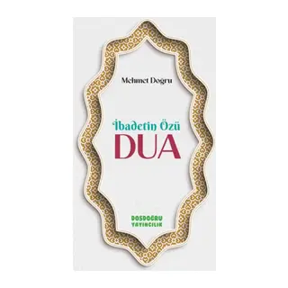 İbadetin Özu¨ Dua