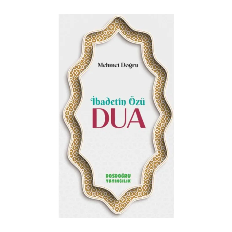 İbadetin Özu¨ Dua