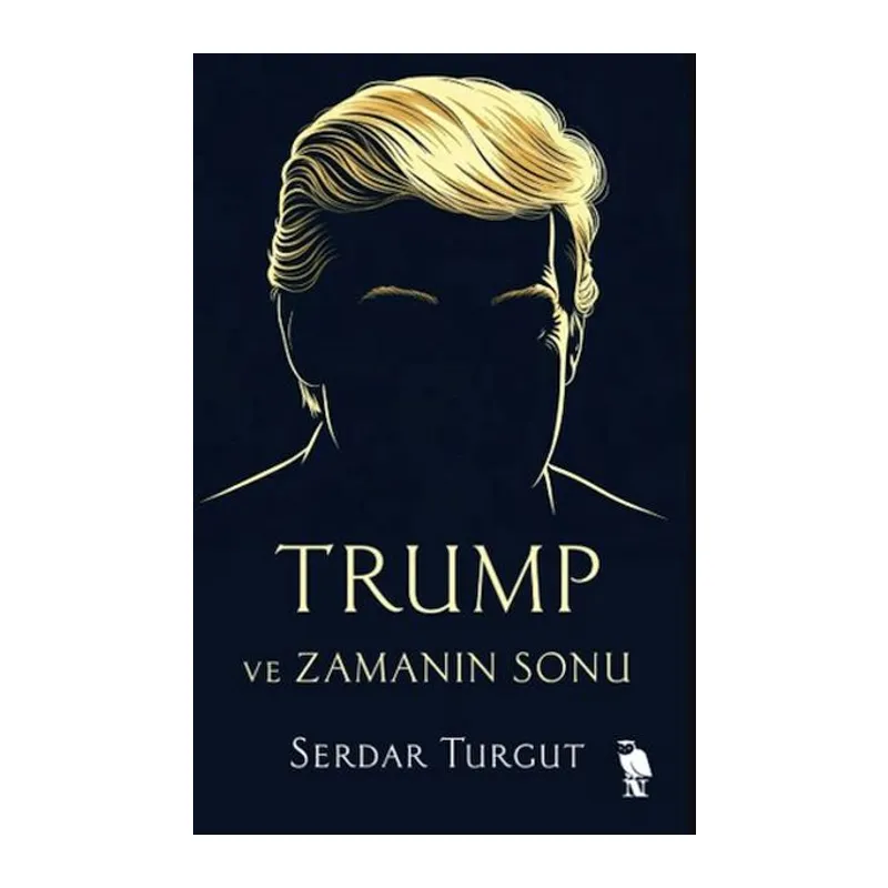 Trump ve Zamanın Sonu