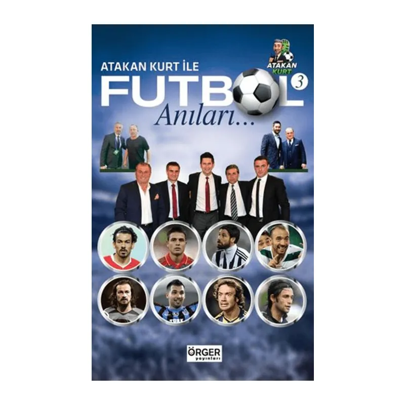 Atakan Kurt İle Futbol Anıları-3