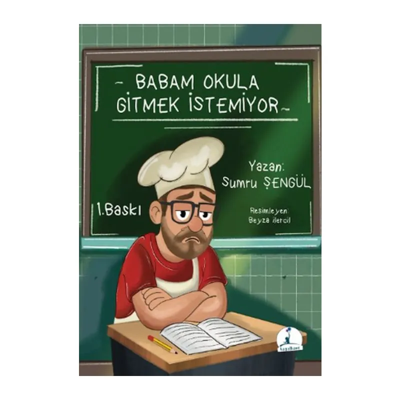 Babam Okula Gitmek İstemiyor