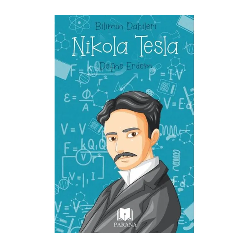 Nikola Tesla - Bilimin Dahileri