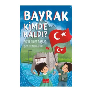 Bayrak Kimde Kaldı?