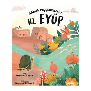 Sabırlı Peygamberim Hz. Eyüp