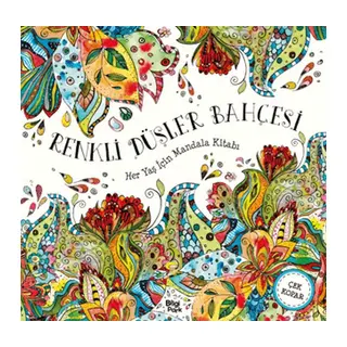 Renkli Düşler Bahçesi - Her Yaş İçin Mandala