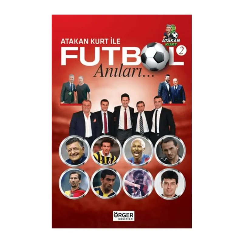 Atakan Kurt İle Futbol Anıları-2
