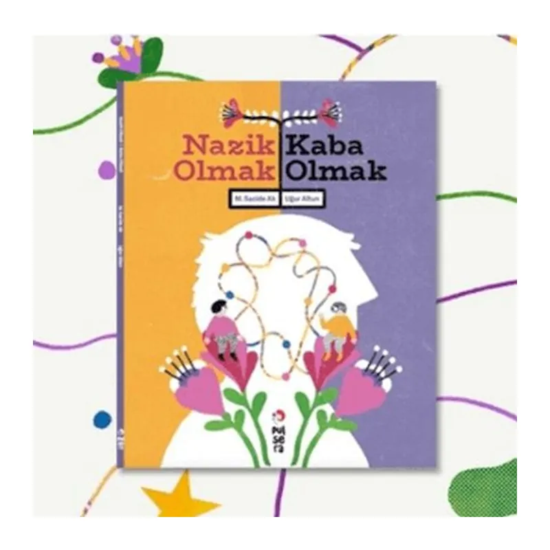 Nazik Olmak | Kaba Olmak