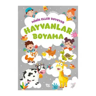 Minik Eller Boyuyor – Hayvanlar Boyama Kitabı (Örnek Resimli)