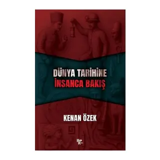 Dünya Tarihine İnsanca Bakış