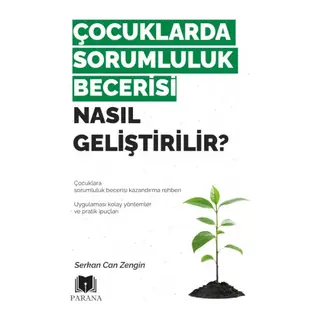 Çocuklarda Sorumluluk Becerisi Nasıl Geliştirilir?