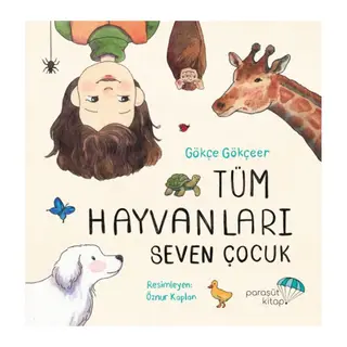 Tüm Hayvanları Seven Çocuk