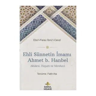 Ehli Sünnetin İmamı Ahmet b. Hanbel