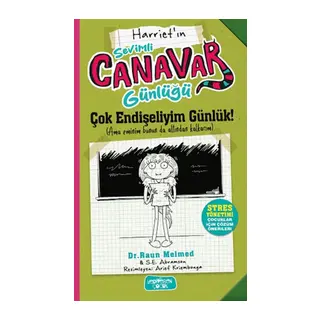 Sevimli Canavar Günlüğü Çok Endişeliyim Günlük