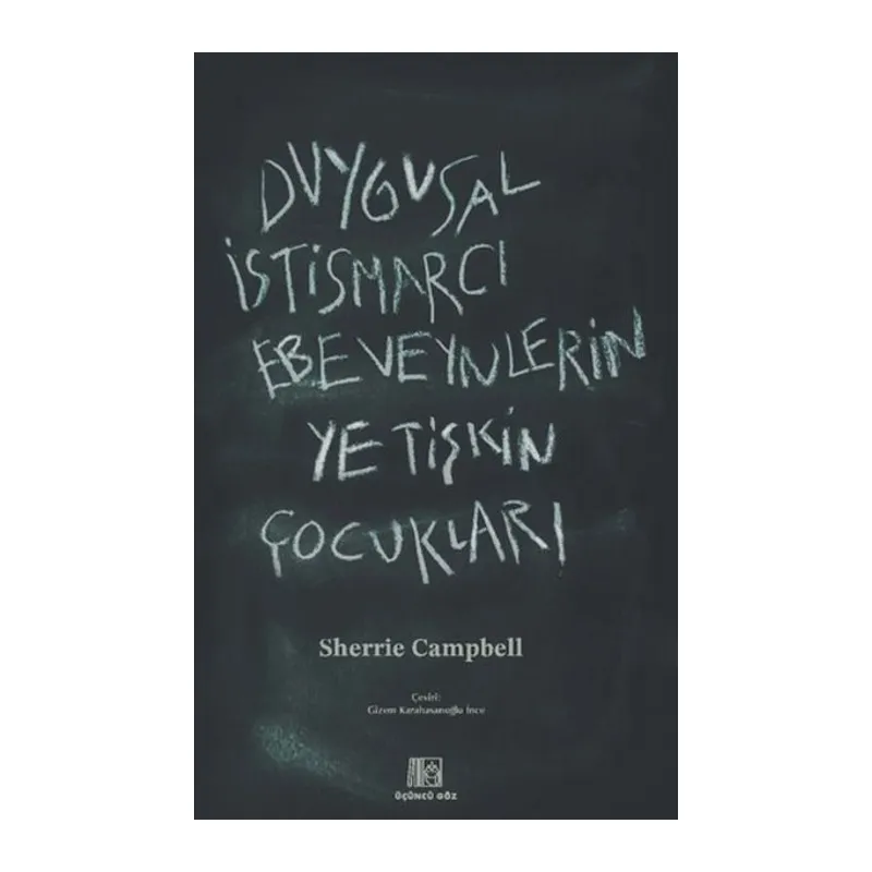 Duygusal İstismarcı Ebeveynlerin Yetişkin Çocukları