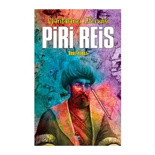 Piri Reis - Haritaların Efendis