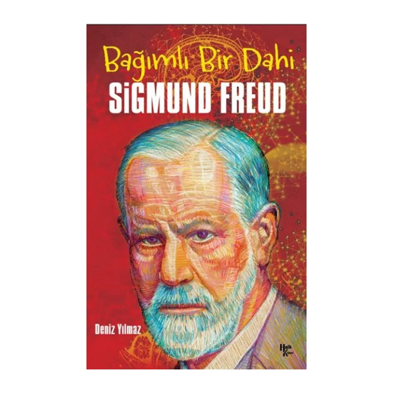Sigmund Freud - Bağımlı Bir Dahi