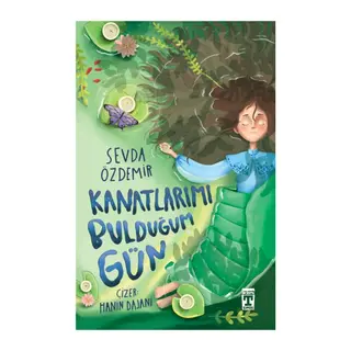 Kanatlarımı Bulduğum Gün
