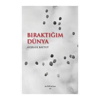 Bıraktığım Dünya