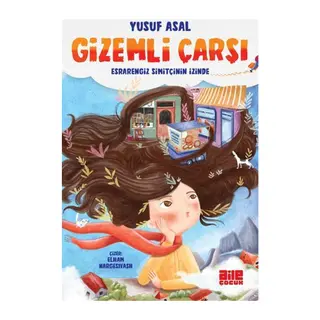 Gizemli Çarşı - Esrarengiz Simitçinin İzinde