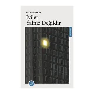 İyiler Yalnız Değildir