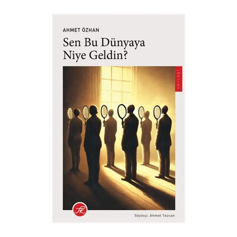 Sen Bu Dünyaya Niye Geldin?