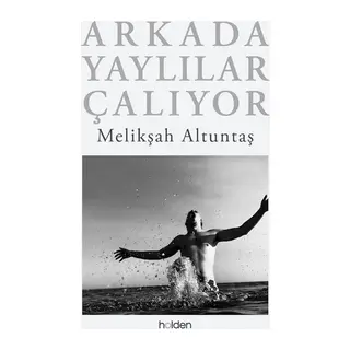 Arkada Yaylılar Çalıyor (Ciltli)
