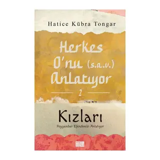 Herkes O’nu Anlatıyor 2 - Kızları Peygamber Efendimizi Anlatıyor
